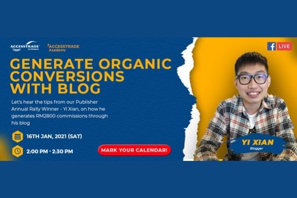 A Day To Learn With ACCESSTRADE Malaysia (Monthly Event Series) - Generate Organic Conversions With Blog