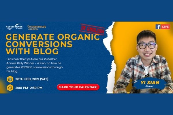 A Day To Learn With ACCESSTRADE Malaysia (Monthly Event Series) - Generate Organic Conversions With Blog (English)