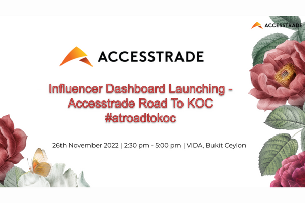 Influencer Dashboard Launching - ACCESSTRADE Road to KOC